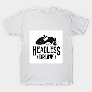 headless drunk T-Shirt